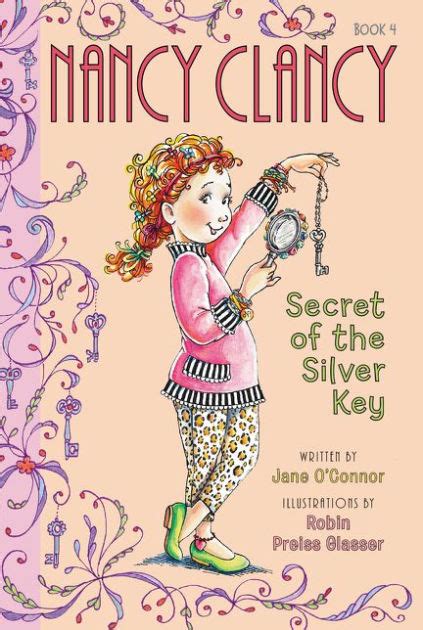 Fancy Nancy Nancy Clancy Secret of the Silver Key Nancy Clancy Chapter Books series Book 4