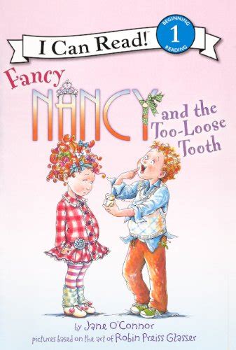 Fancy Nancy and the Too-Loose Tooth I Can Read Level 1