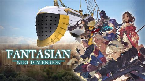 Fantasian: Neo Dimension - A Steampunk Odyssey for the Ages