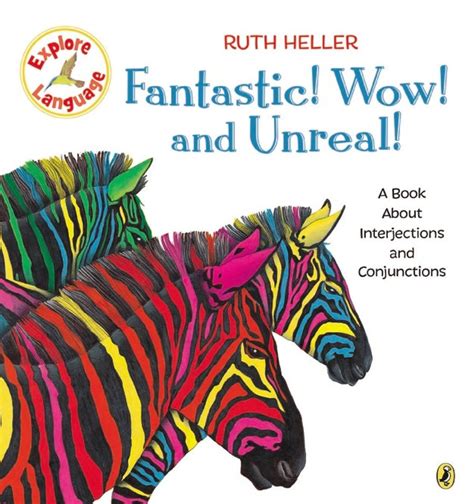 Fantastic! Wow! and Unreal! A Book About Interjections and Conjunctions Reader