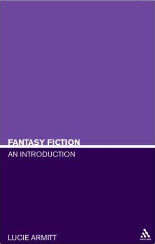 Fantasy Fiction An Introduction 1st Edition Kindle Editon