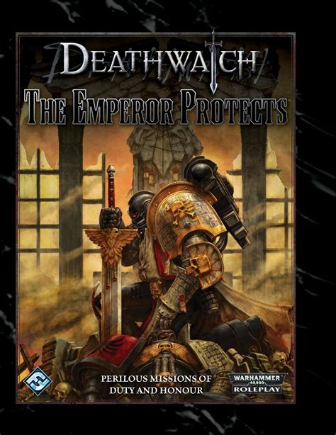 Fantasy Flight Games Deathwatch RPG The Emperor Protects Doc