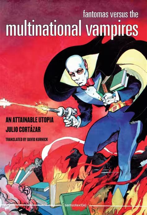 Fantomas Versus the Multinational Vampires An Attainable Utopia Semiotexte Native Agents PDF