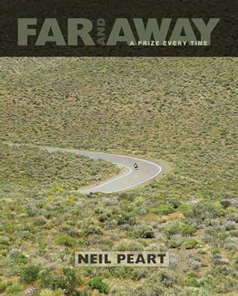 Far and Away A Prize Every Time Paperback Neil Peart Author Doc