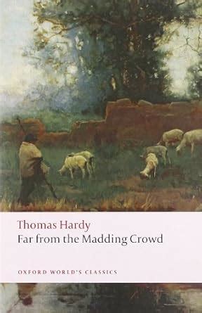 Far from the Madding Crowd Oxford World s Classics by Hardy Thomas Reprint Edition 2008 PDF