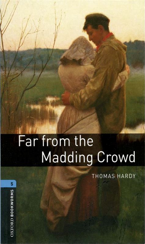 Far from the Madding Crowd With Audio Level 5 Oxford Bookworms Library 1800 Headwords Doc