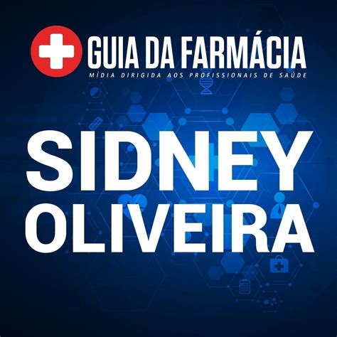 Farmácia Sidney Oliveira: Guia Definitivo para Cuidar de Sua Saúde