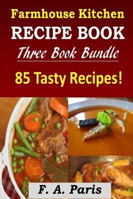 Farmhouse Kitchen Recipe Book 3 Book Bundle 85 Tasty Recipes B and W  Epub