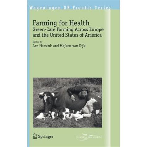 Farming for Health Green-Care Farming Across Europe and the United States of America 1st Edition PDF