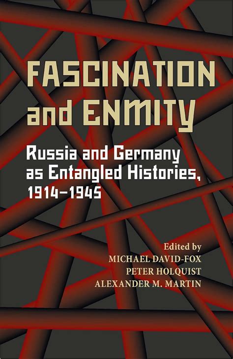 Fascination and Enmity Russia and Germany as Entangled Histories Doc