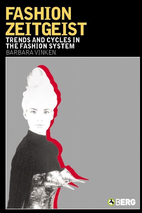 Fashion Zeitgeist Trends and Cycles in the Fashion System 1st Edition PDF