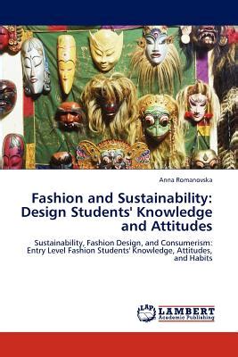 Fashion and Sustainability Design Students Knowledge and AttitudesSustainability Reader