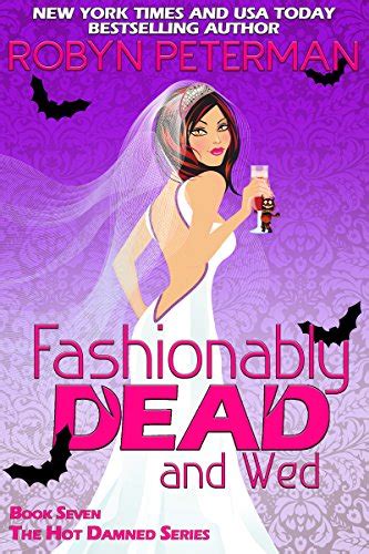 Fashionably Dead and Wed Hot Damned Series Volume 7 Doc