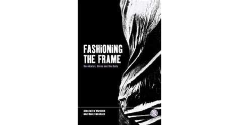 Fashioning the Frame: Boundaries, Dress and the Body (Dress, Body, Culture) Ebook Kindle Editon
