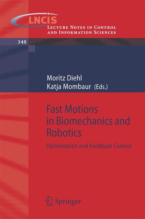 Fast Motions in Biomechanics and Robotics Optimization and Feedback Control 1st Edition Doc