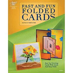 Fast and Fun Folded Cards Annie s Attic Paper Crafts Reader