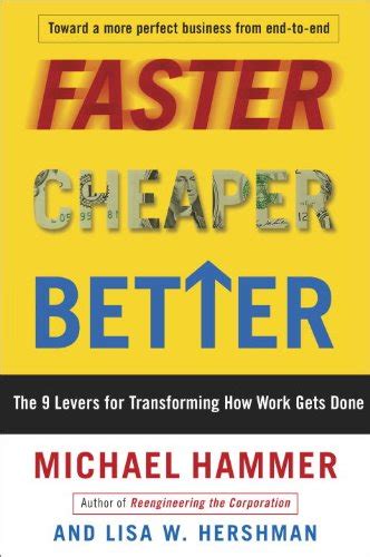 Faster Cheaper Better The 9 Levers for Transforming How Work Gets Done Epub