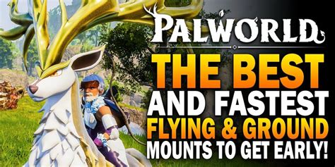 Fastest Mount Palworld: Achieving Unprecedented Speed in the Digital Wilderness