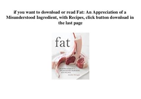 Fat: An Appreciation of a Misunderstood Ingredient PDF