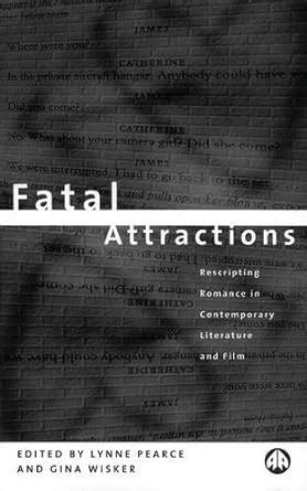 Fatal Attractions Rescripting Romance in Contemporary Literature &am Epub