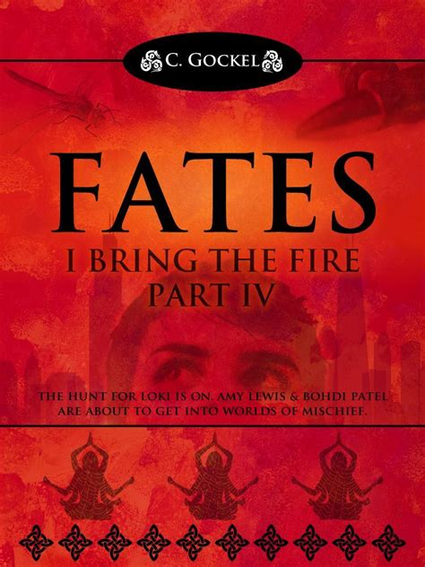 Fates I Bring the Fire IV A Loki Series Volume 4 Reader