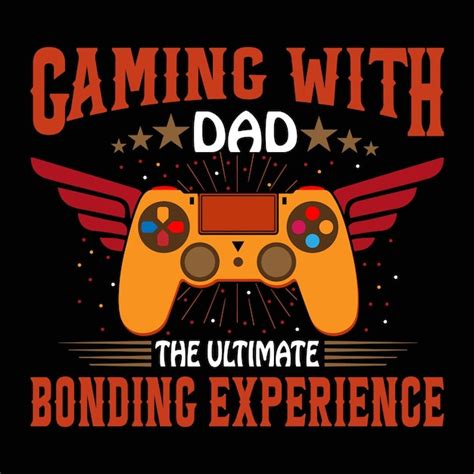 Father's Day Gaming: The Perfect Bonding Experience