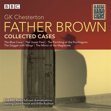 Father Brown Collected Cases Classic Radio Crime Reader