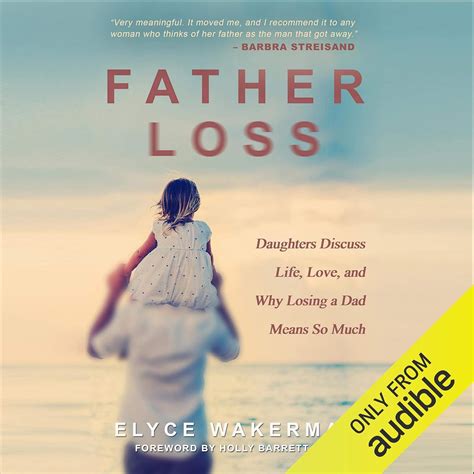 Father Loss Daughters Discuss Life Love and Why Losing a Dad Means So Much Kindle Editon