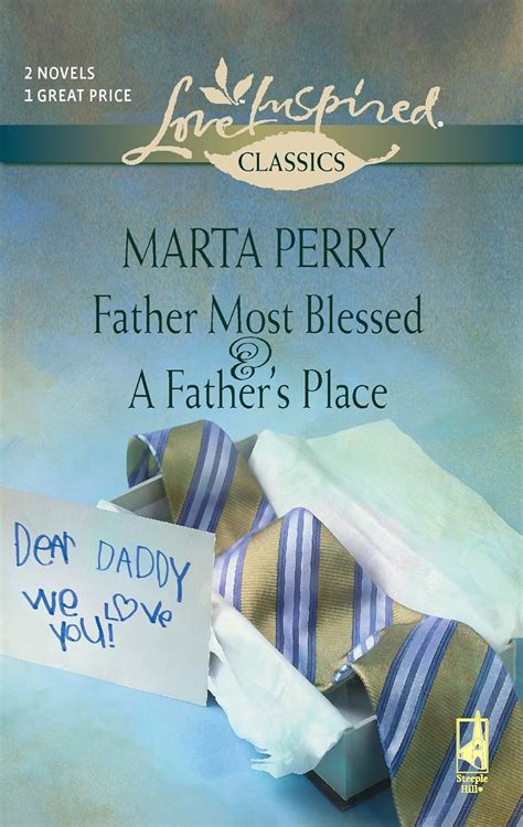 Father Most Blessed A Father s Place Love Inspired Classics Reader