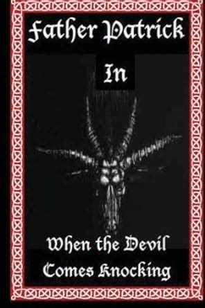 Father Patrick in When the Devil Comes Knocking PDF