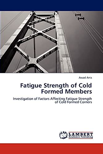 Fatigue Strength of Cold Formed Members Investigation of Factors Affecting Fatigue Strength of Cold PDF