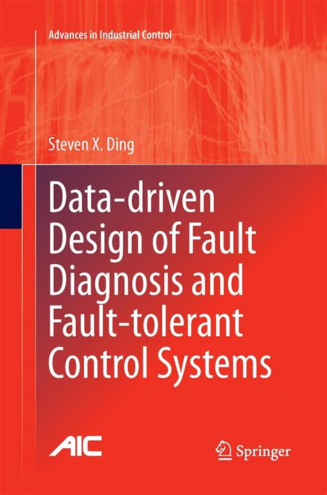 Fault-Tolerant Control Systems Design and Practical Applications 1st Edition Reader