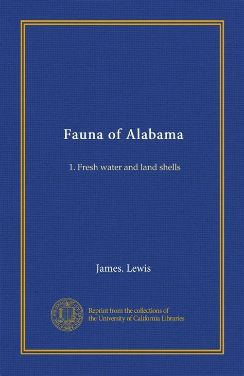 Fauna of Alabama 1 Fresh Water and Land Shells PDF