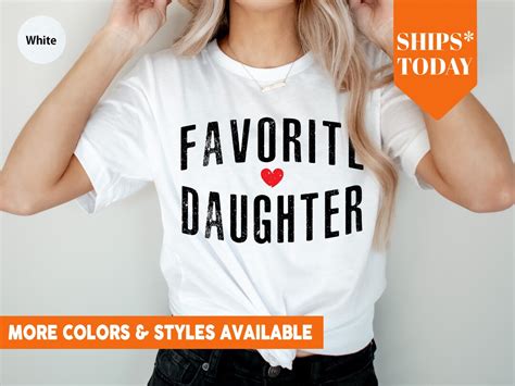 Favorite Daughter Shirt: A Cherished Symbol of Love and Connection