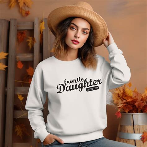 Favorite Daughter Sweatshirt: A Symbol of Love and Appreciation