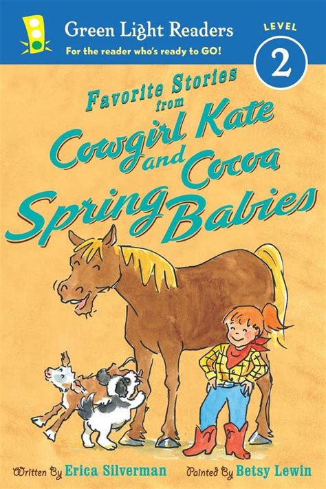 Favorite Stories from Cowgirl Kate and Cocoa Spring Babies Green Light Readers Level 2