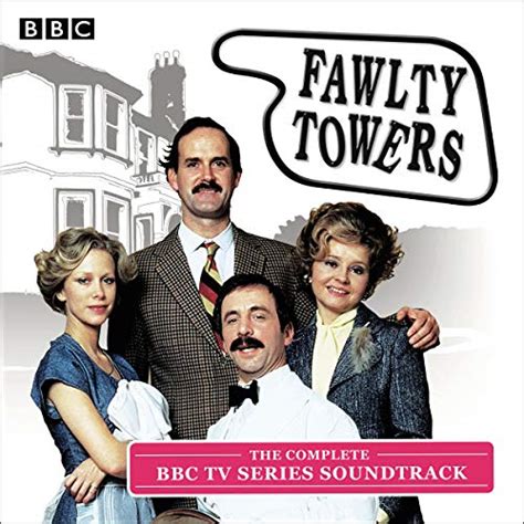 Fawlty Towers The Complete Collection Every Soundtrack Episode of the Classic BBC TV Comedy