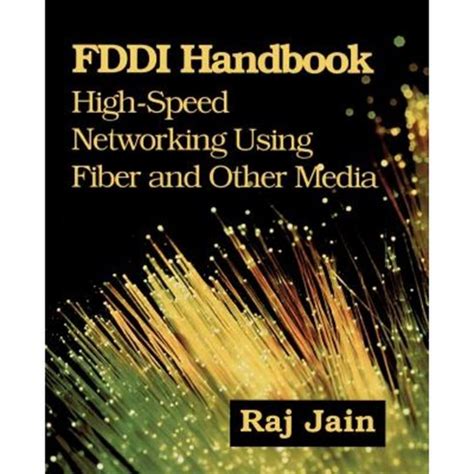 Fddi Handbook  High-speed Networking Using Fiber And Other Media Doc