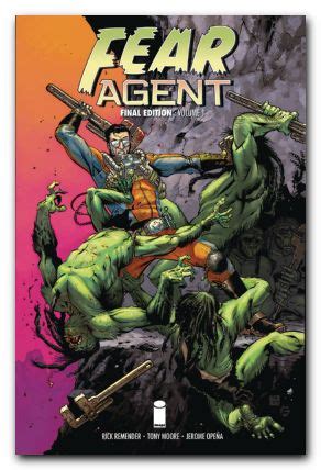 Fear Agent Final Edition Volume 1 Doc