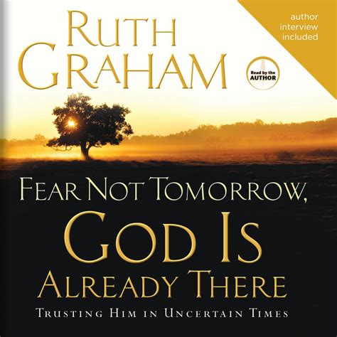 Fear Not Tomorrow God Is Already There Trusting Him in Uncertain Times Reader