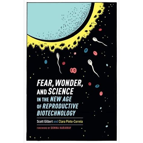 Fear Wonder and Science in the New Age of Reproductive Biotechnology Epub