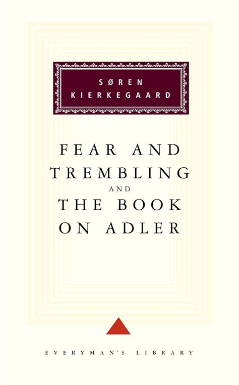 Fear and Trembling and The Book on Adler Everyman s Library Kindle Editon