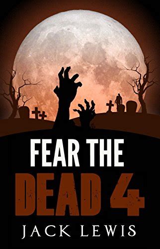 Fear the Dead A Zombie Apocalypse Series Reader