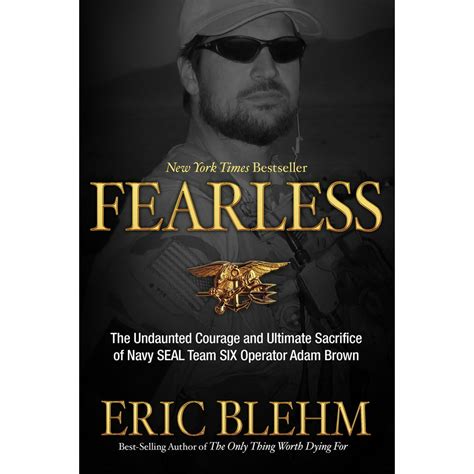 Fearless The Undaunted Courage and Ultimate Sacrifice of Navy SEAL Team SIX Operator Adam Brown Kindle Editon