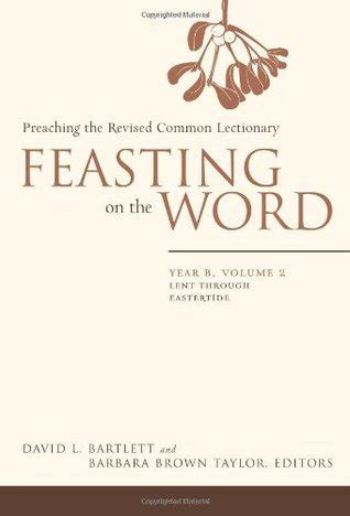 Feasting on the Word Preaching the Revised Common Lectionary Year B Vol 2 Doc