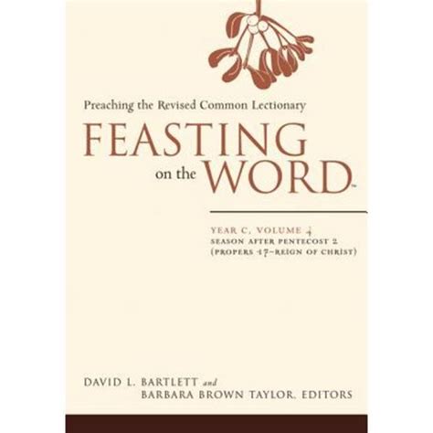 Feasting on the Word Year C Vol 4 Season after Pentecost 2 Propers 17-Reign of Christ Epub