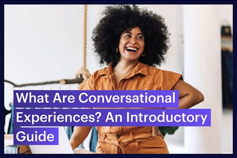 Features that Elevate Conversational Experiences