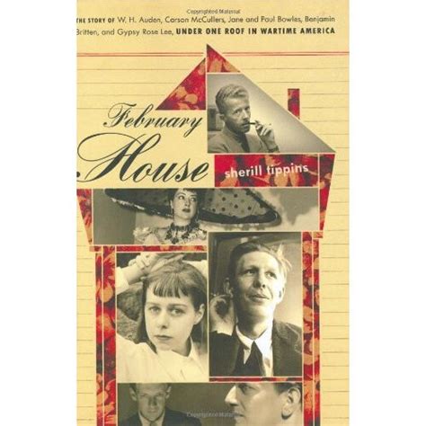 February House The Story of W H Auden Carson McCullers Jane and Paul Bowles Benjamin Britten and Gypsy Rose Lee Under One Roof in Brooklyn Kindle Editon