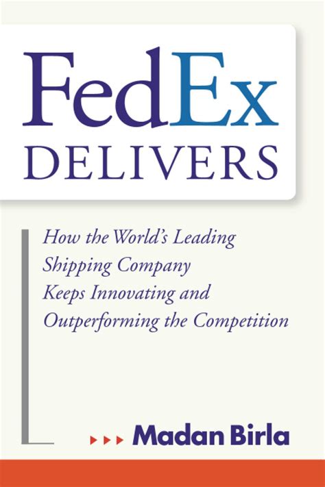 FedEx Delivers: How the World's Leading Shipping Company Keeps Inno Kindle Editon