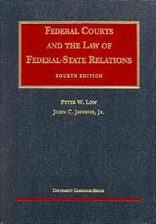 Federal Courts and the Law of Federal-State Relations University Casebook Series Kindle Editon